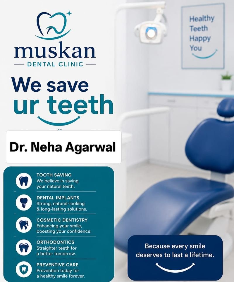 Muskan Dental Clinic poster — we save your teeth, Dr. Neha Agarwal